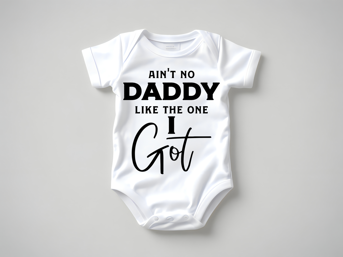 Ain't No Daddy - Infant - DTF TRANSFER