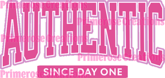 Authentic Since Day One