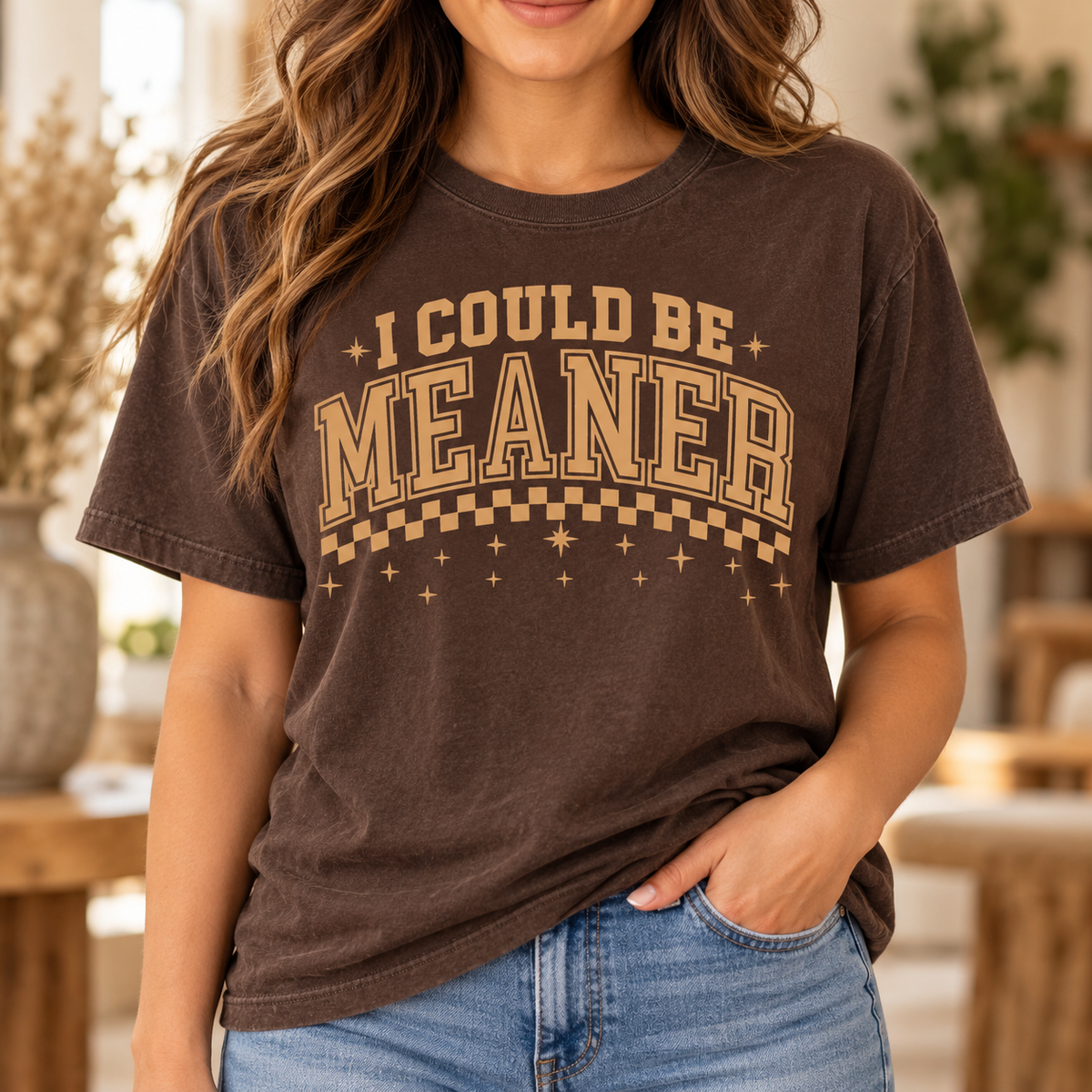 I Could Be Meaner- Beige - Full Color DTF TRANSFER