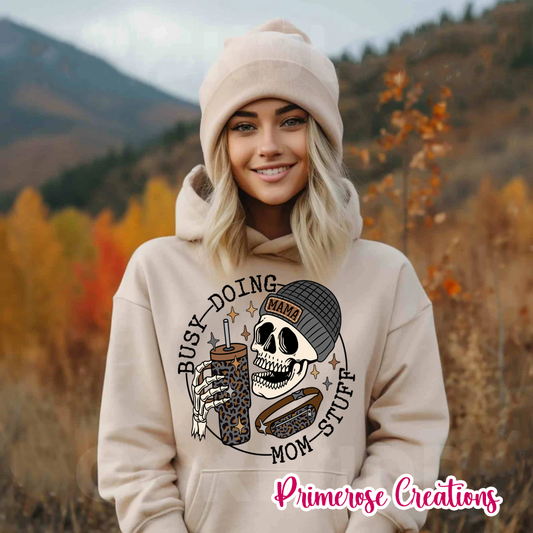Busy Doing Mom Stuff Skelly DTF