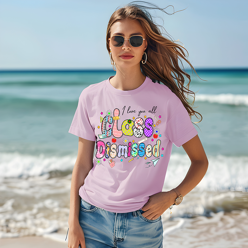 Class Dismissed- Full Color-DTF TRANSFER-2-5 Business Days