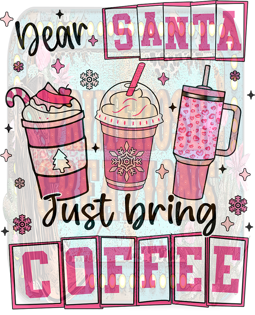 Dear Santa Bring Coffee