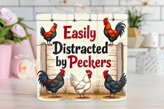 Easily Distracted By Peckers - 20oz Sublimation