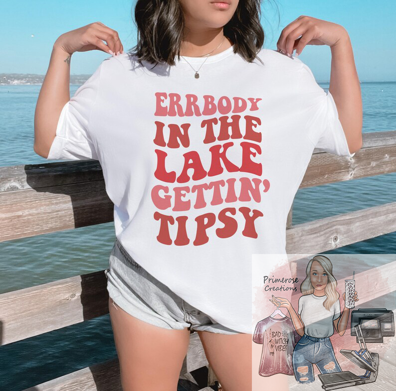 Errbody In The Lake Gettin Tipsy Tee