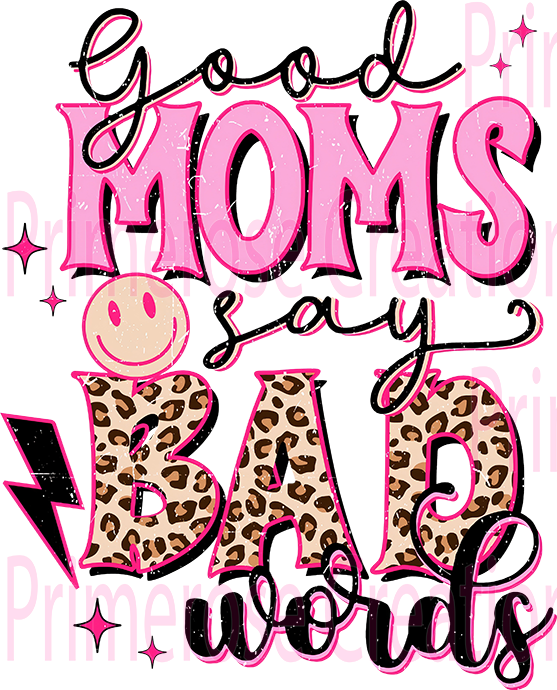 Good Moms Say Bad Words