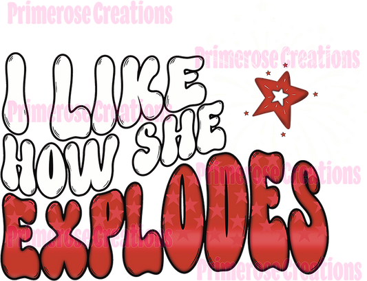 I Like How She Explodes