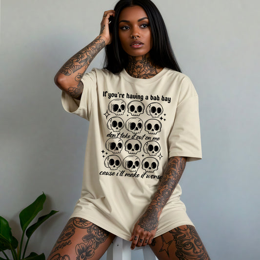 If Your Having A Bad Day - Full Color DTF Transfer -2-5 Business Days