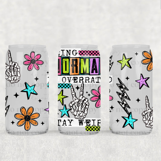 Normal is overated-16 oz UVDTF Wrap - RTS