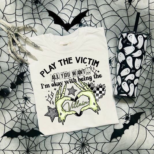 I'm Okay With Being The Villan - Full Color DTF Transfer -2-5 Business Days