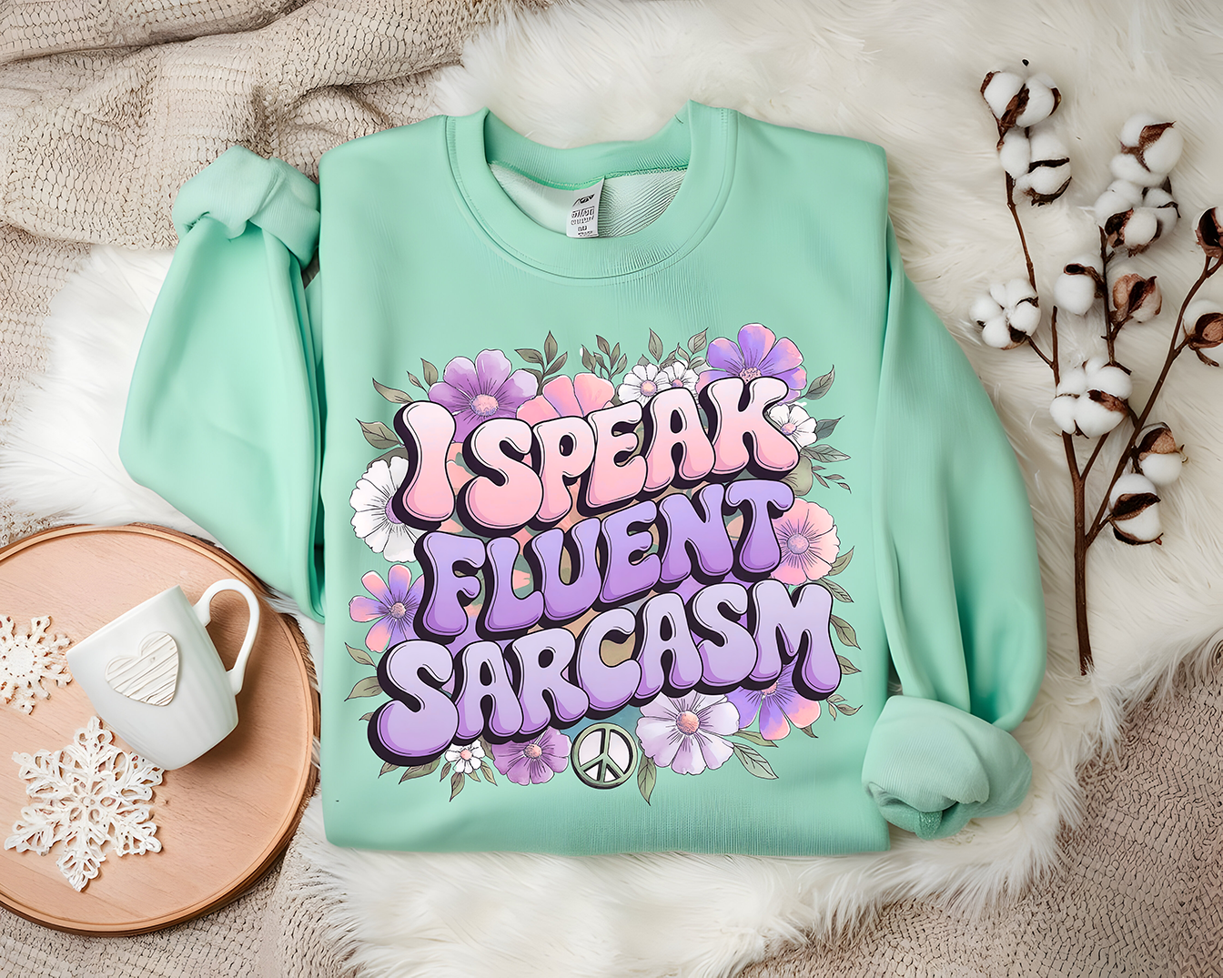 I Speak Fluent Sarcasm Florals - DTF TRANSFER