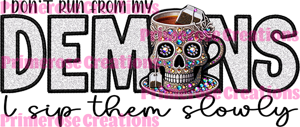 I Don't Run From My Demons