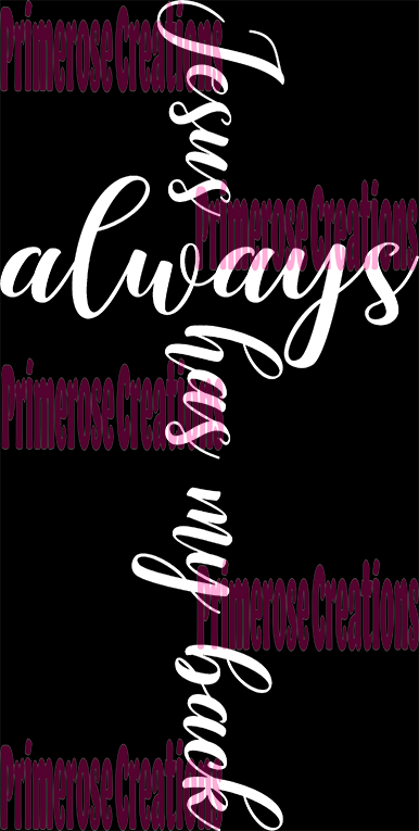 Jesus Always Has My Back White With Pocket