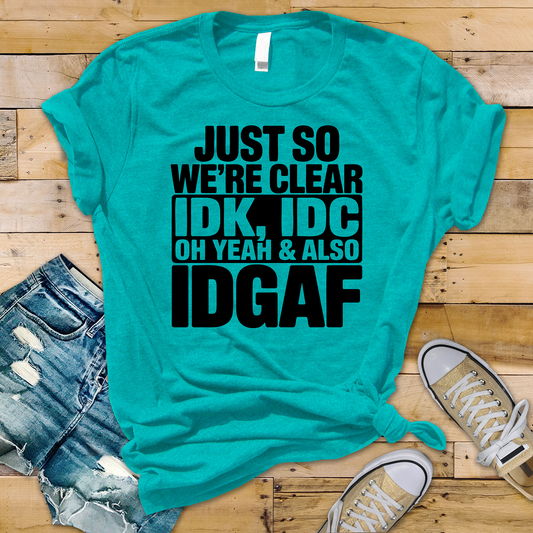Just so we clear-Single Color-DTF Transfer