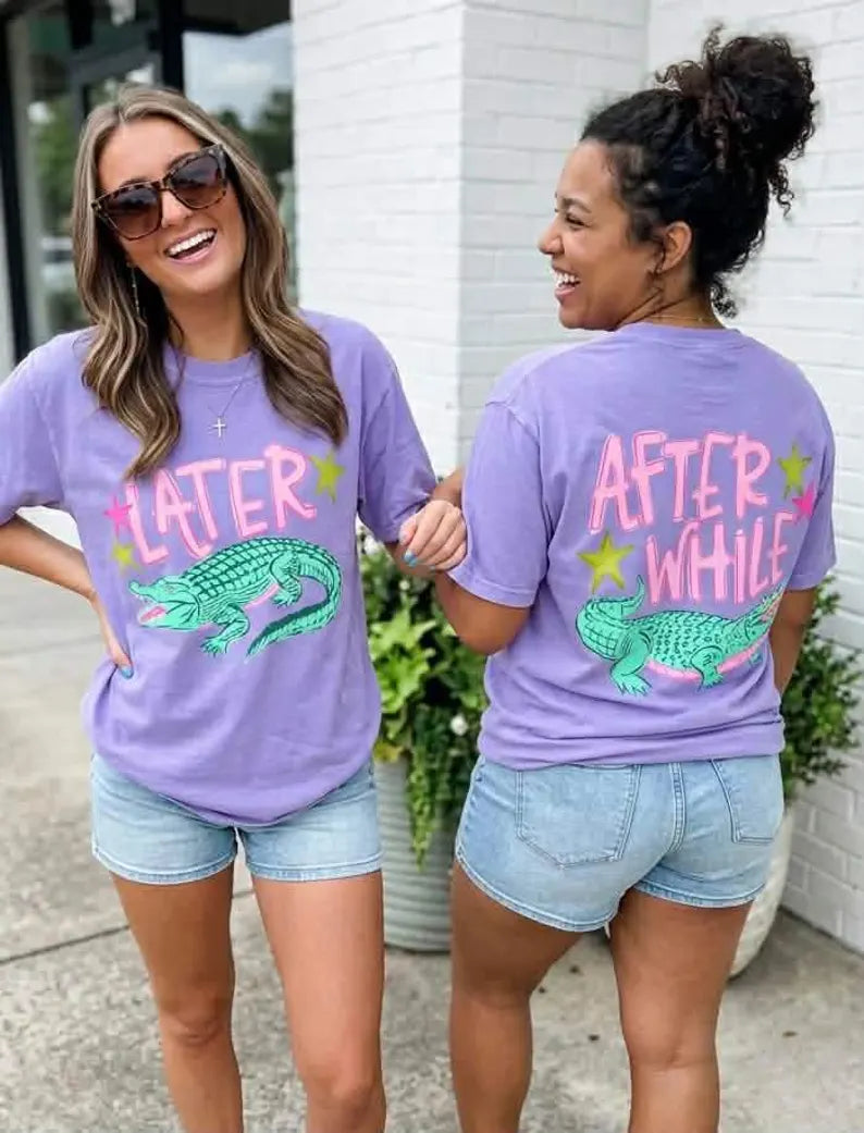 Later Gator/After While Croc - 2 Prints - Full Color - DTF Transfer - 2-5 Business Days