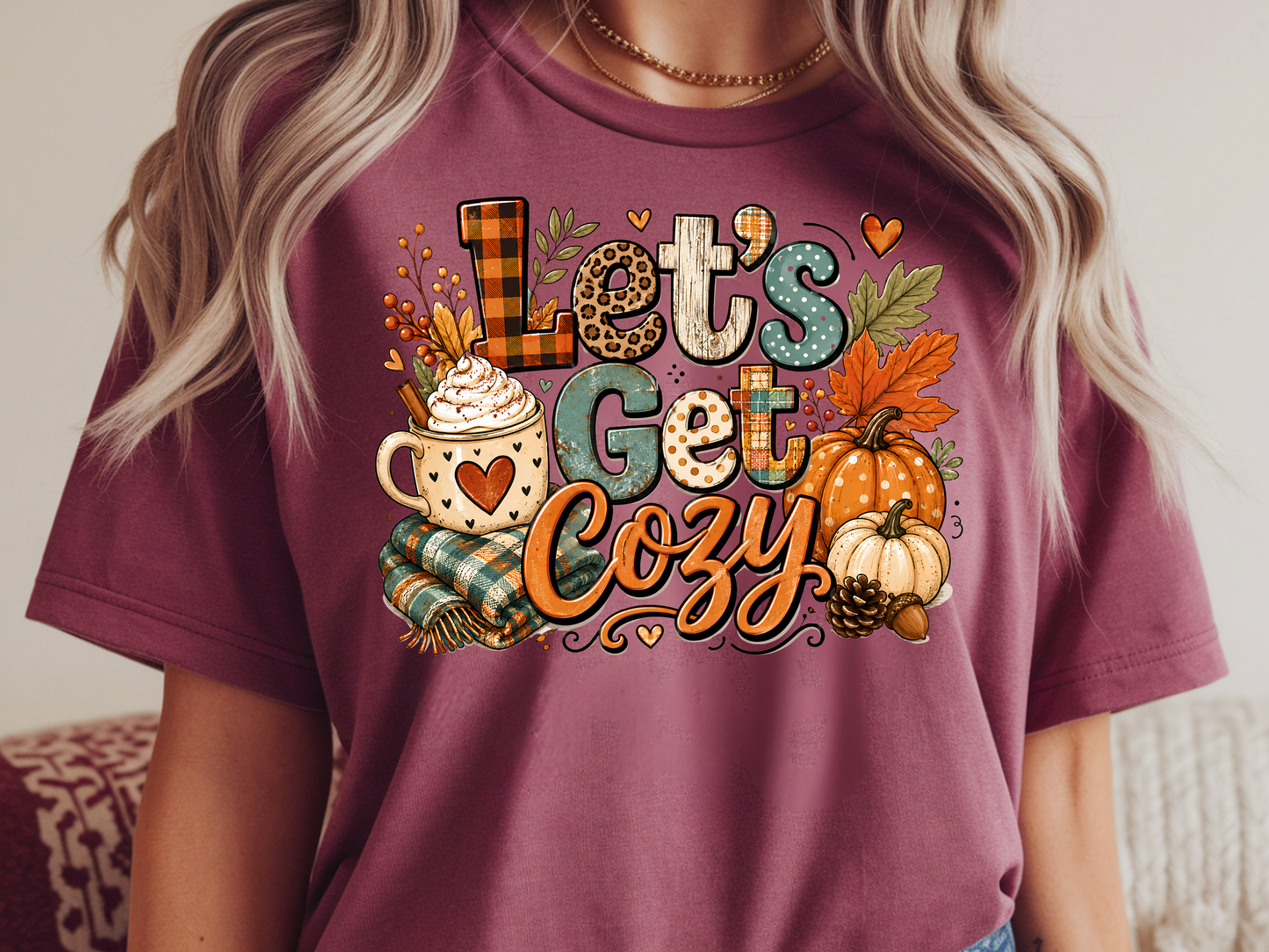 Let’s Get Cozy - DTF TRANSFER - WHOLESALE