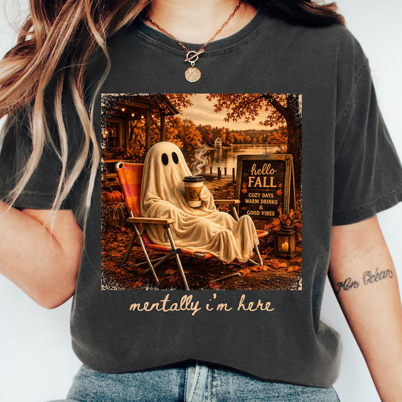 Mentally I'm Here - Full Color - DTF Transfer - Flash Grab Friday