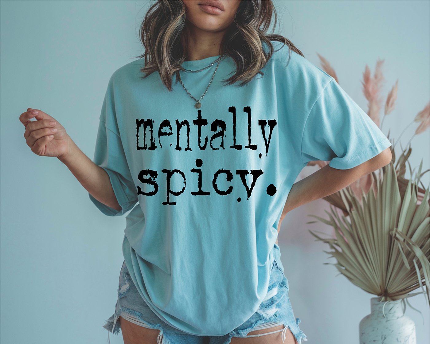 Mentally Spicy - DTF TRANSFER