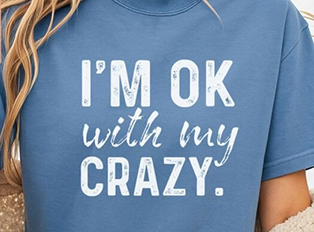 My Crazy-Full Color -DTF Transfer