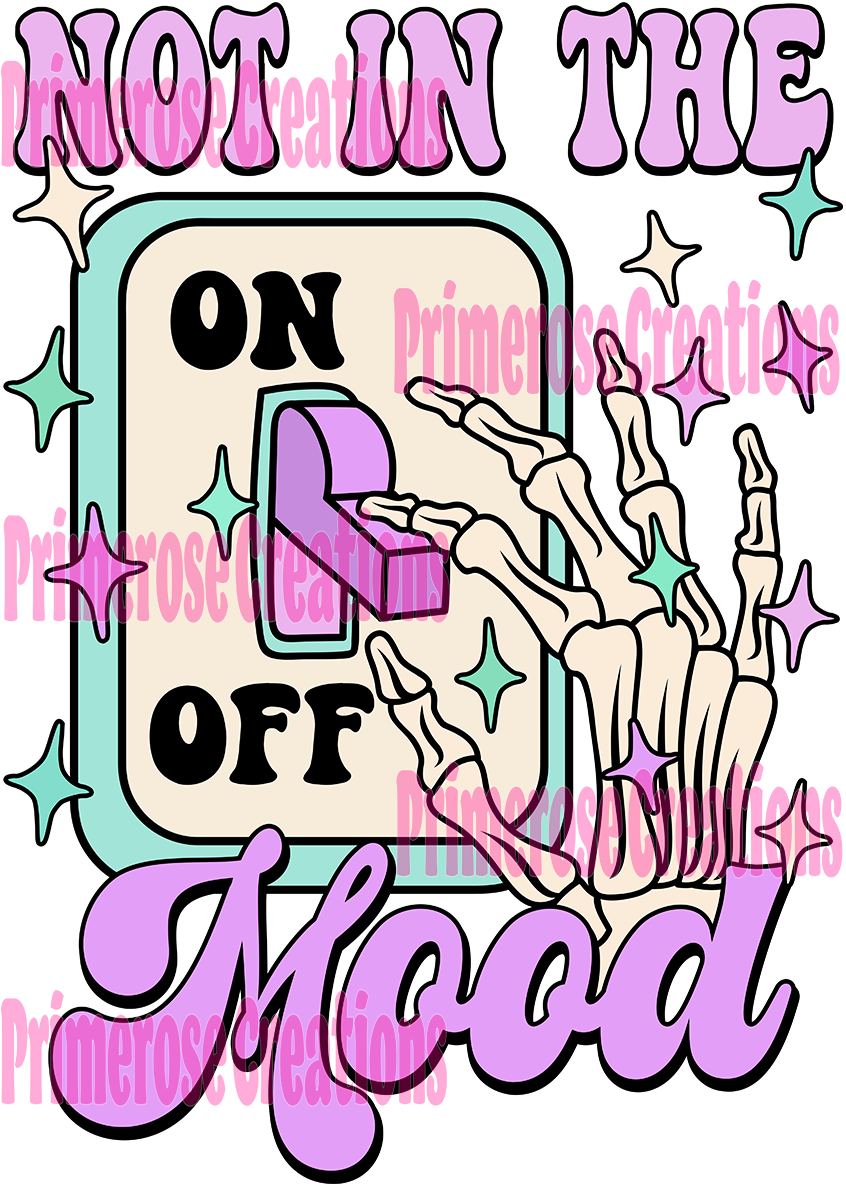 Not In The Mood On/Off