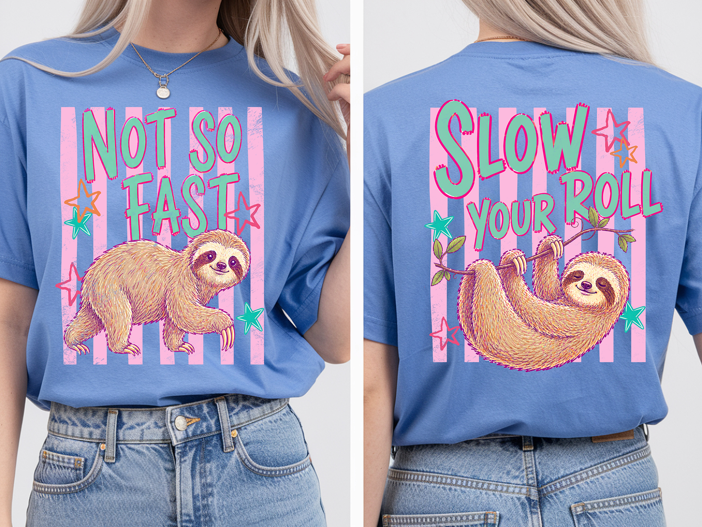 Not So Fast - Front and Back - Full Color - DTF Transfer - 2-5 Business Days