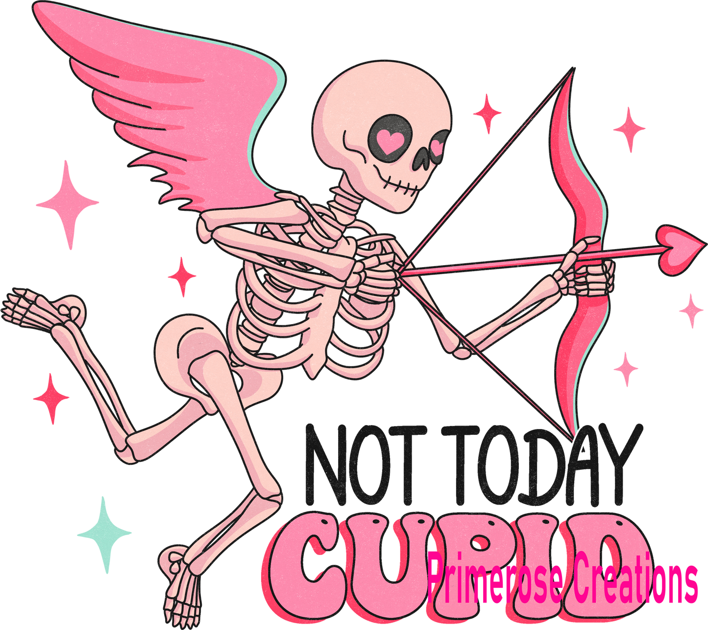 Not Today Cupid DTF