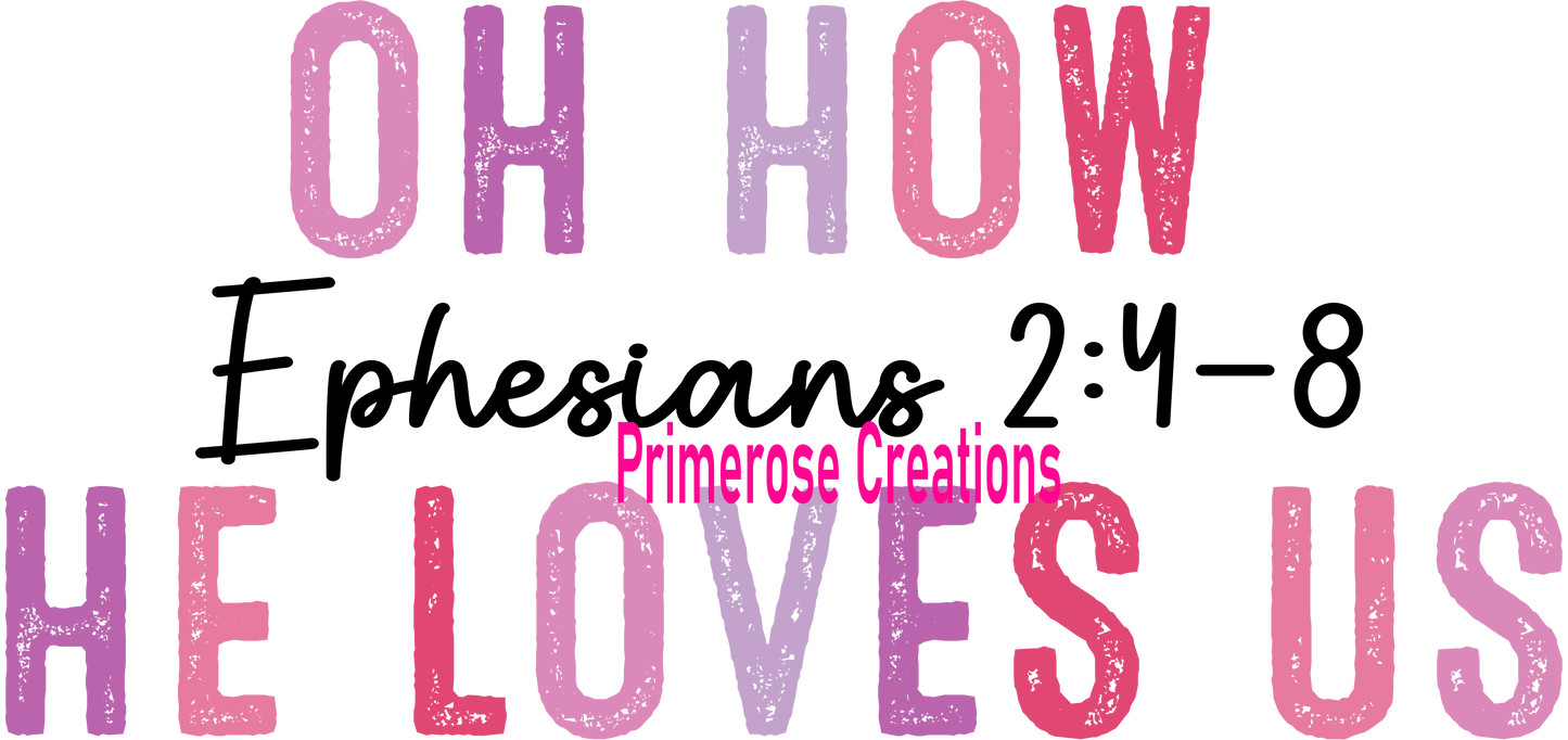 Oh How He Loves Us DTF