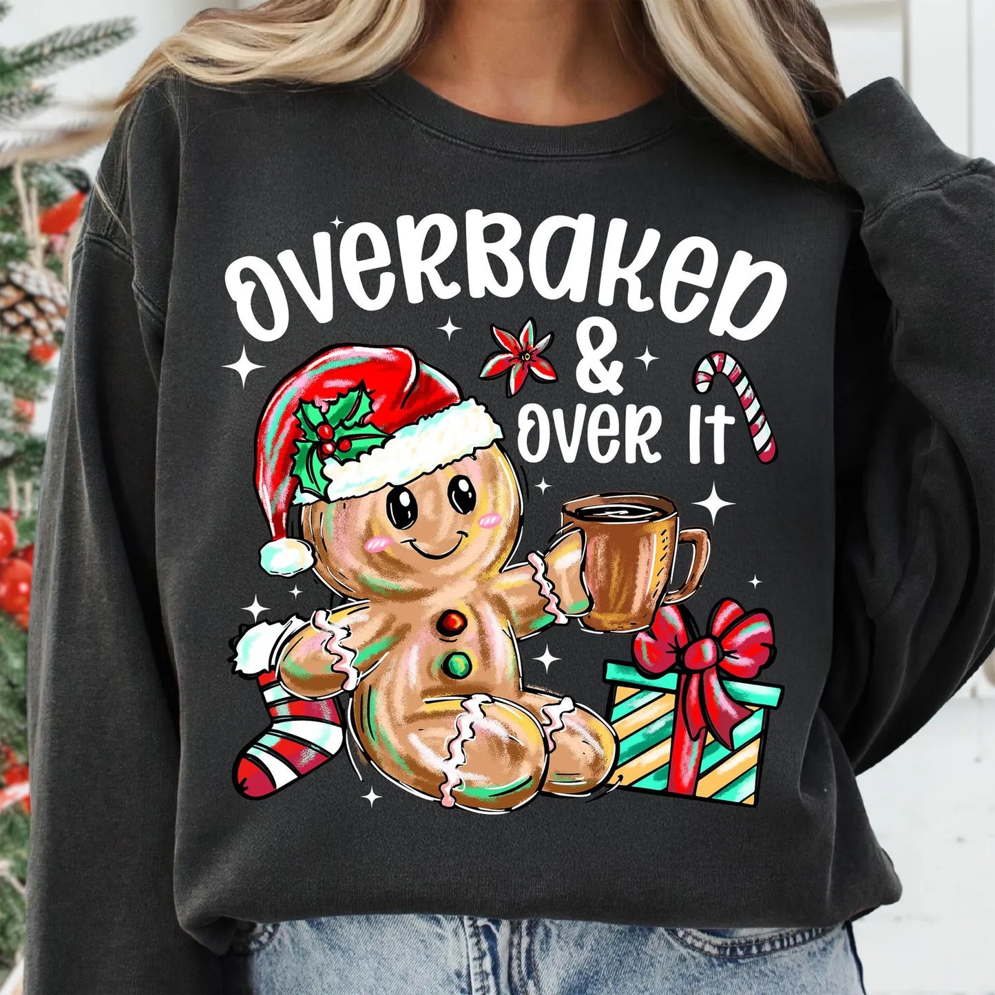 Overbaked and Over It-Full Color DTF Transfer -2-5 Business Days