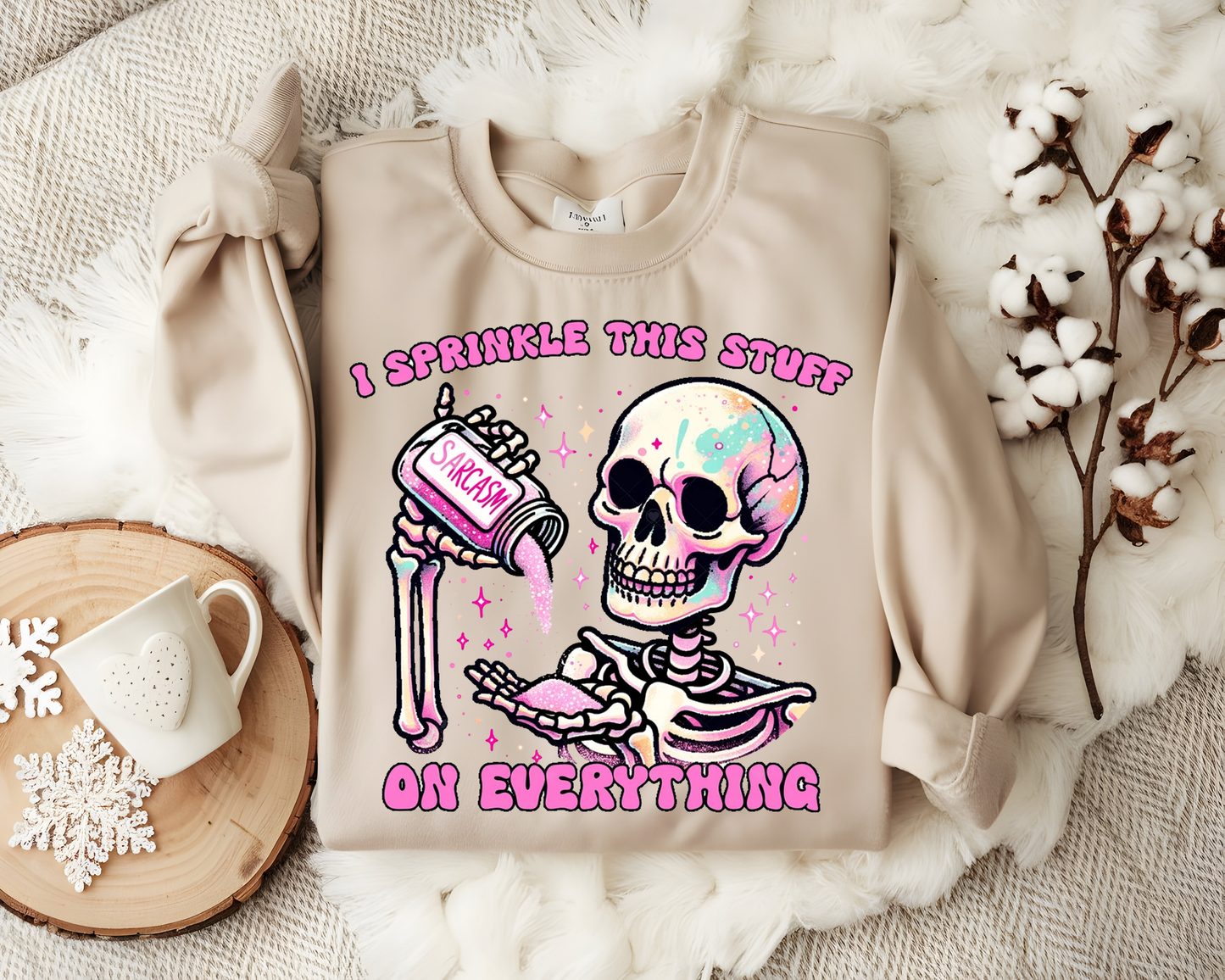 SARCASM ON EVERYTHING - DTF TRANSFER -