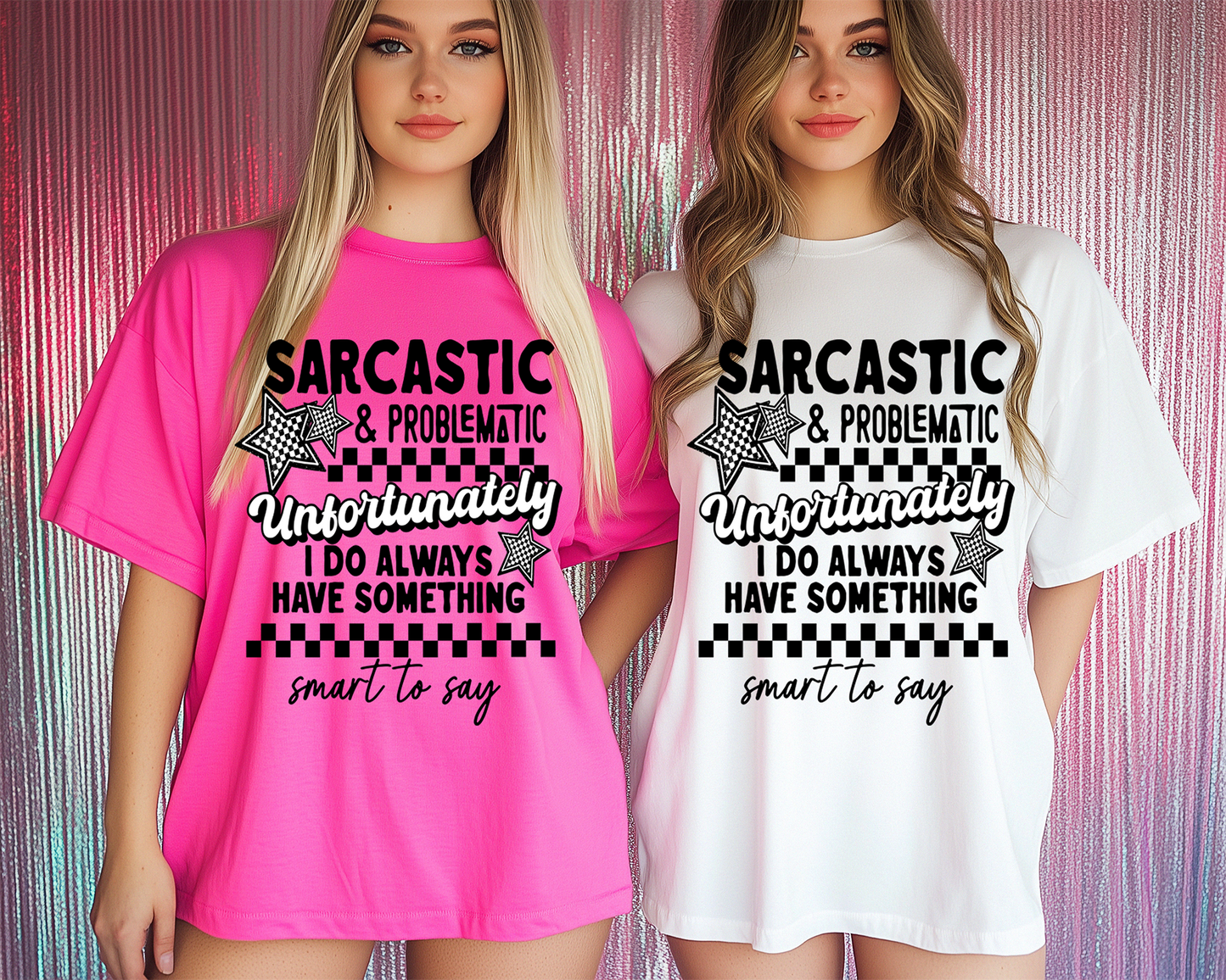 Sarcastic & Problematic - NEON PINK - T-Shirt
