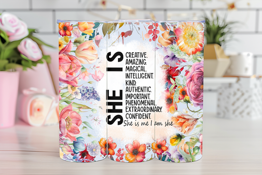 She Is Spring Florals - 20oz Sublimation