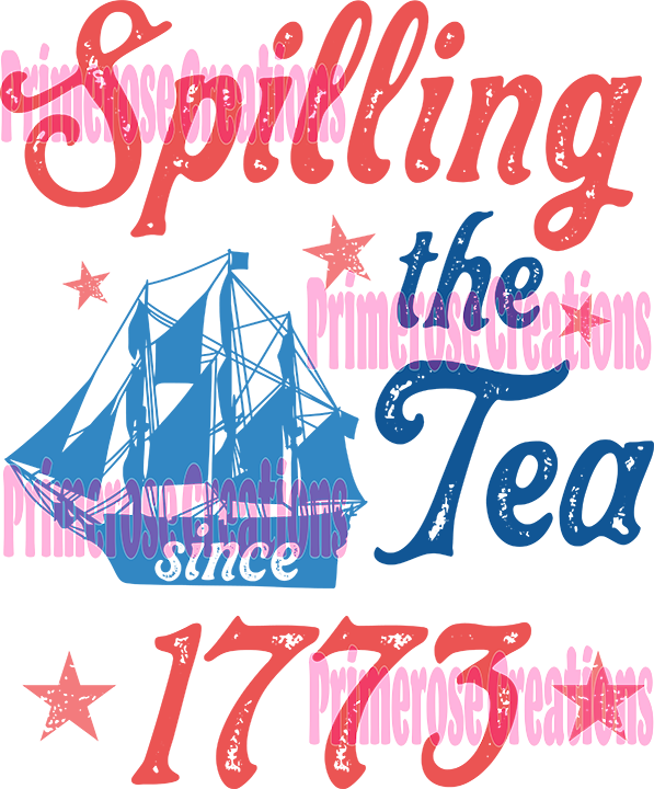 Spilling The Tea Since 1773