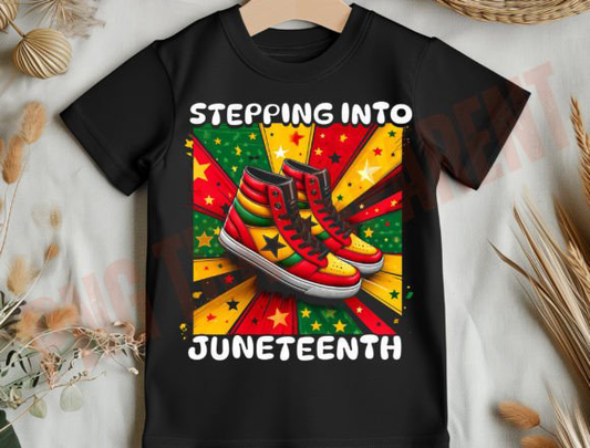 Stepping into Juneteenth- DTF TRANSFER -PREORDER