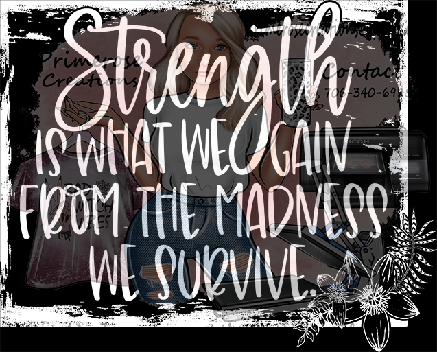 Strength Is What We Gain White