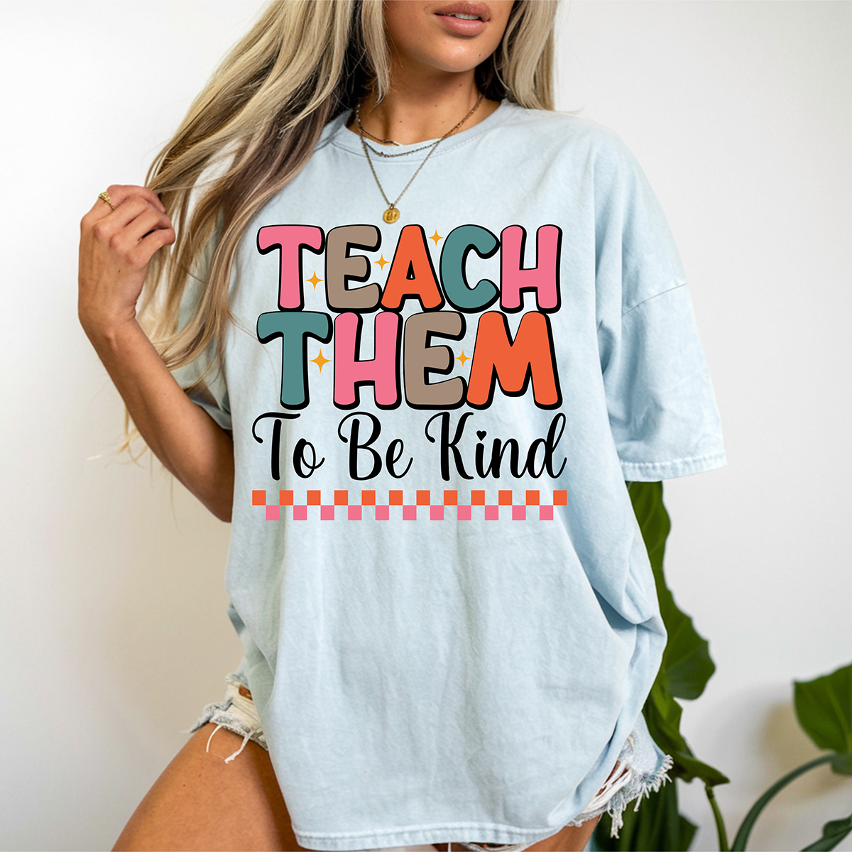 Teach Them to be Kind - DTF TRANSFER