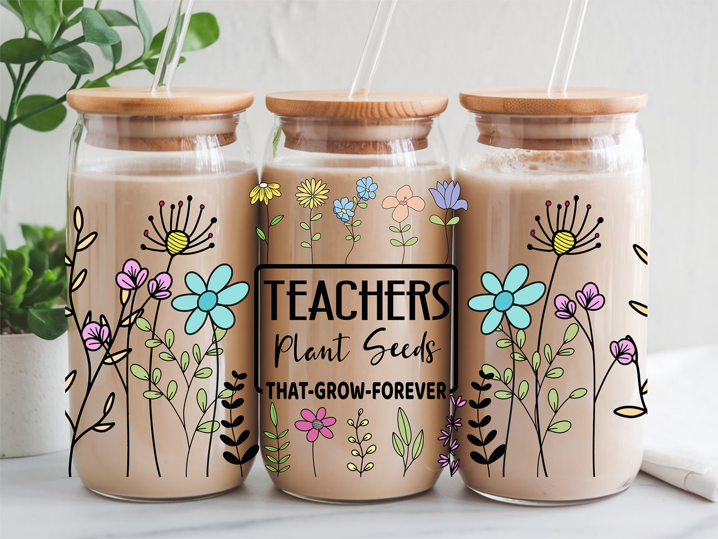 Teachers Plant Seeds - UV DTF PRINT - PREORDER