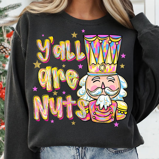 Y'all are Nuts - Full Color DTF Transfer - Friday New Releases