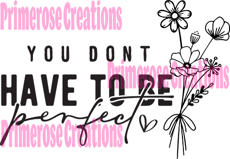 You Don't Have To Be Perfect With Sleeve