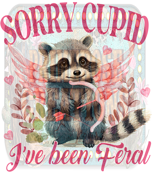 Sorry Cupid I've been feral