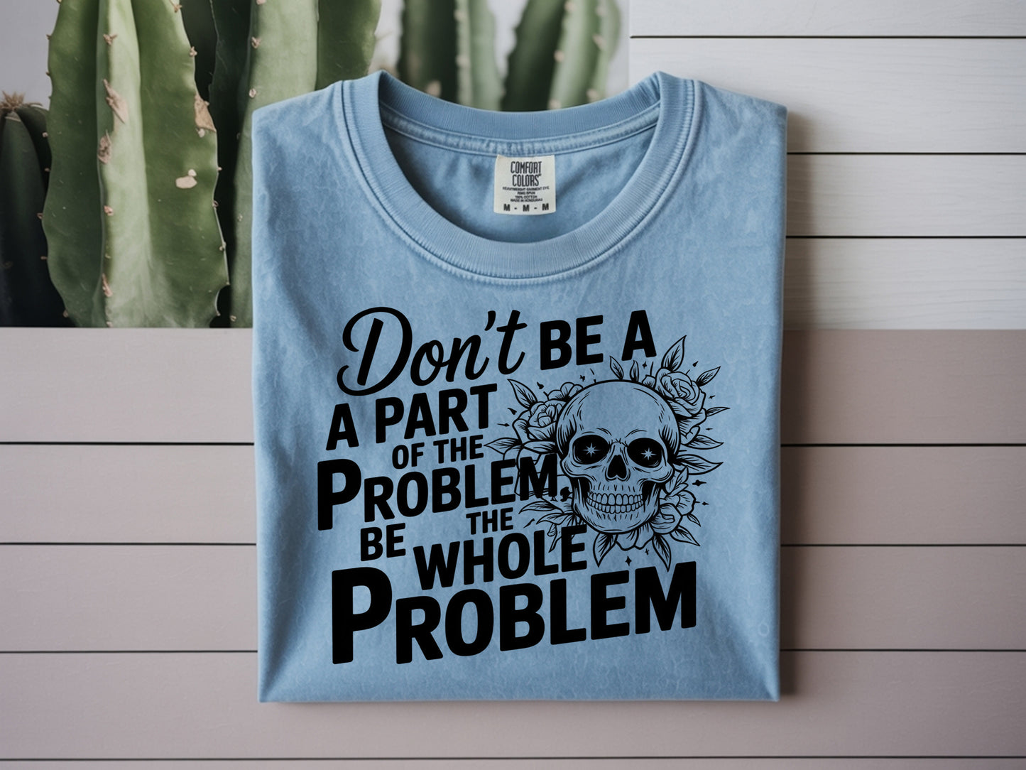 Whole Problem - Full Color - DTF Transfer - 2 to 5 business days