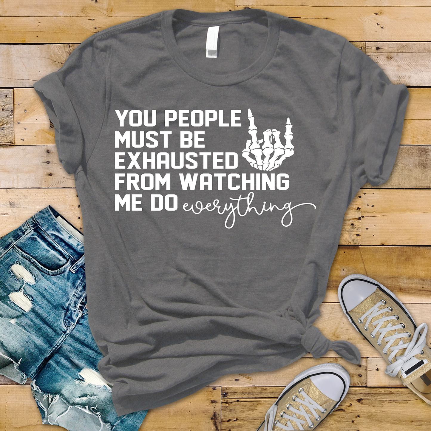 You People must be exhausted-Single Color-DTF Transfer