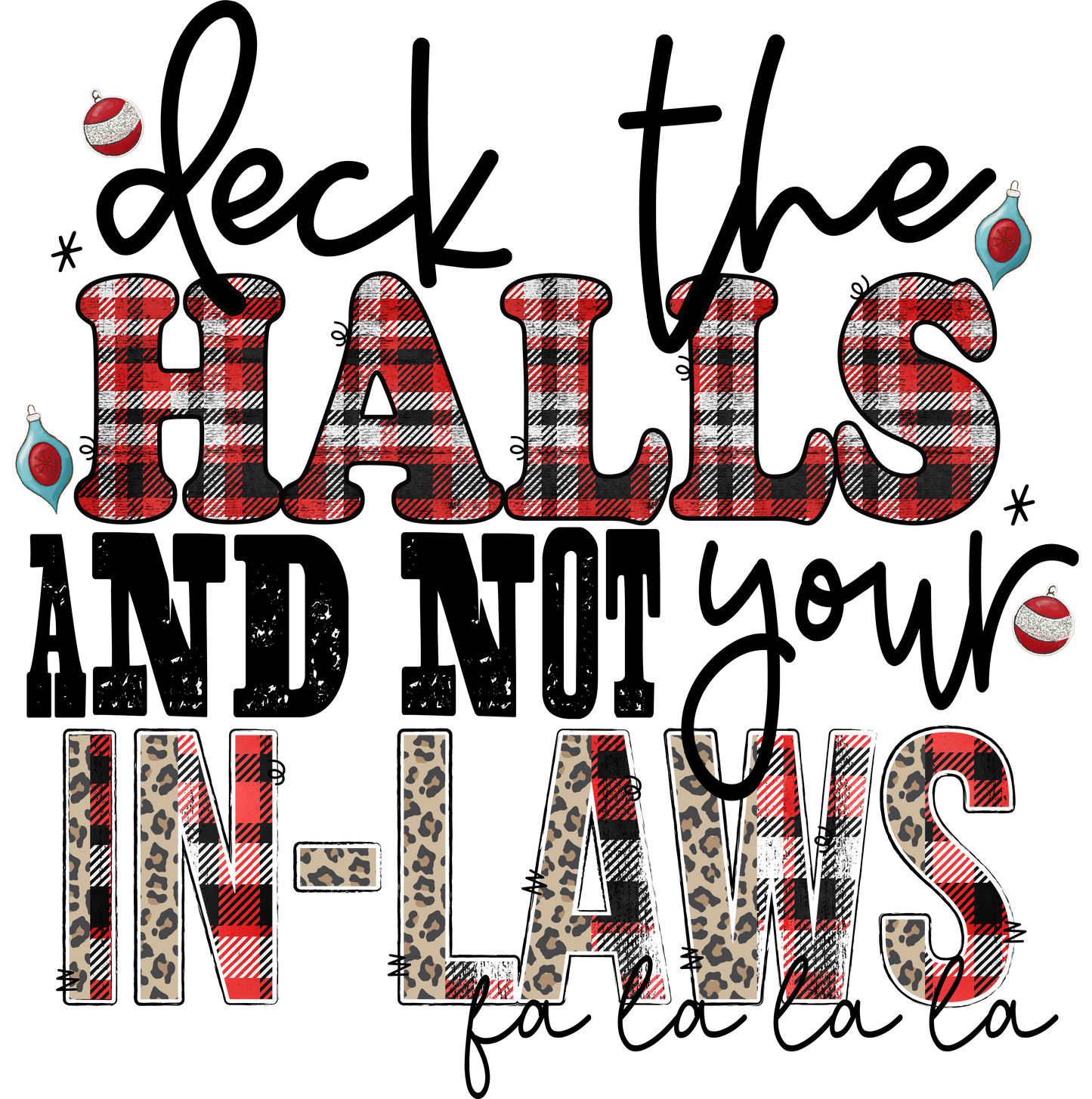 Deck the Halls and Not Your In-Laws DTF
