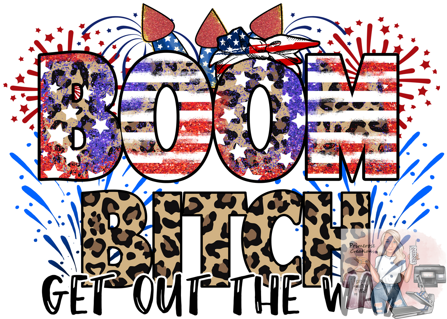 Boom Bitch Get Out The Way DTF