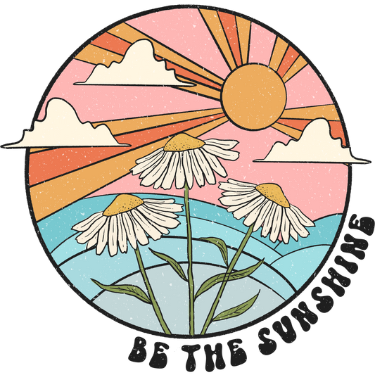 Be The Sunshine DTF