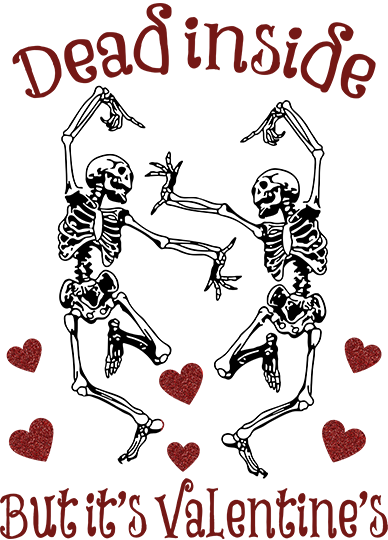 Dead Inside But It's Valentine's DTF