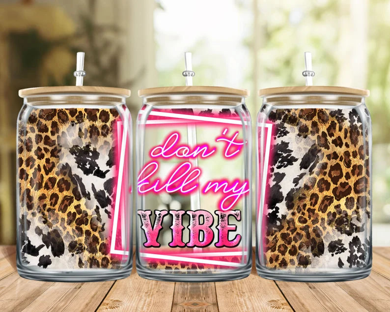 Don't Kill My Vibe Libbey Wrap