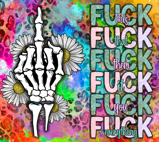 Fuck Everything Sunflower Tumbler Wrap
