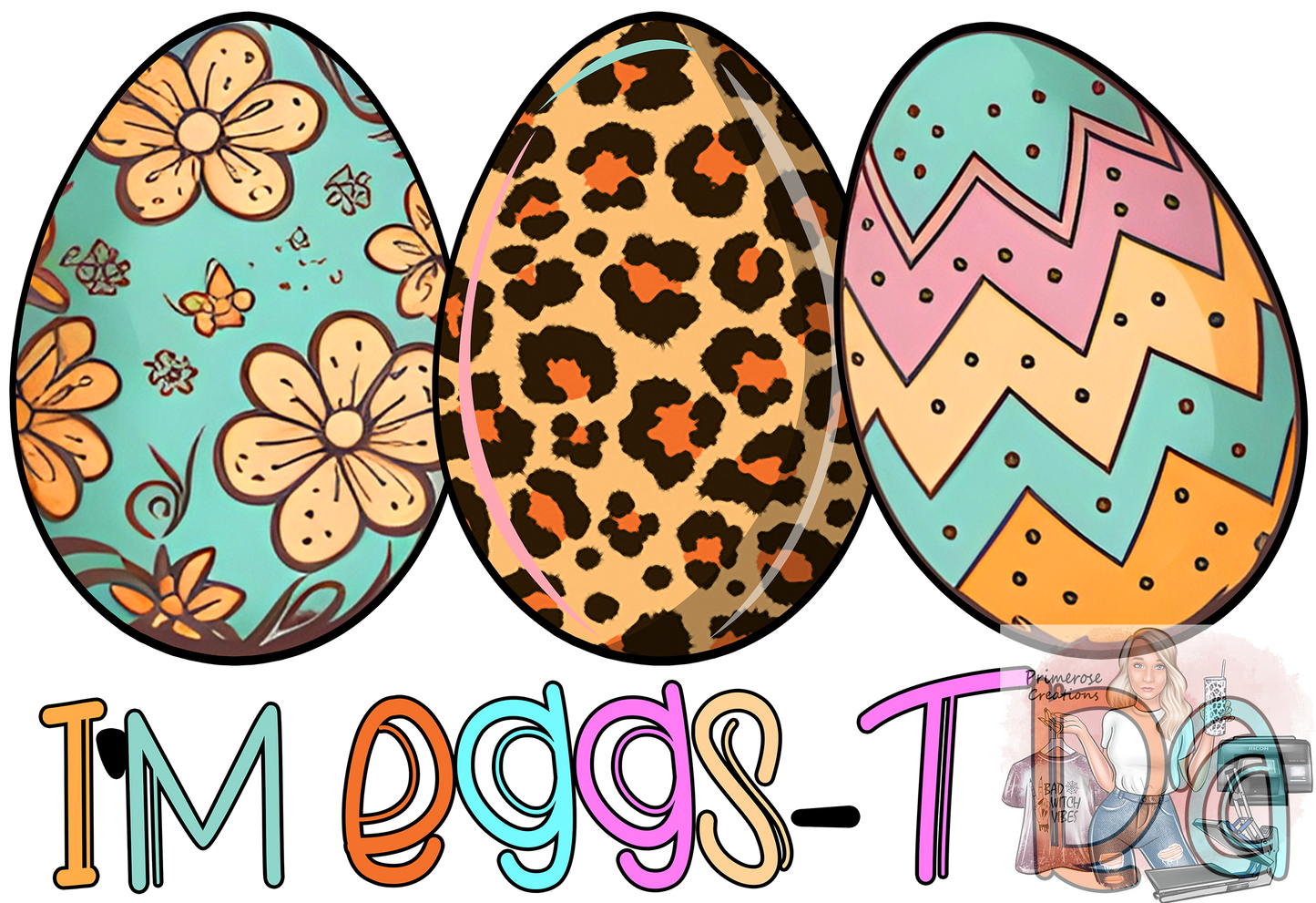 I'm Eggs Tra DTF
