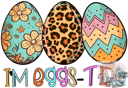 I'm Eggs Tra DTF