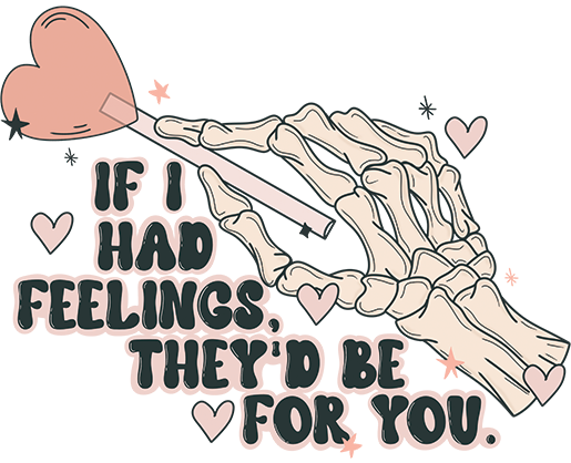 If I had Feelings DTF