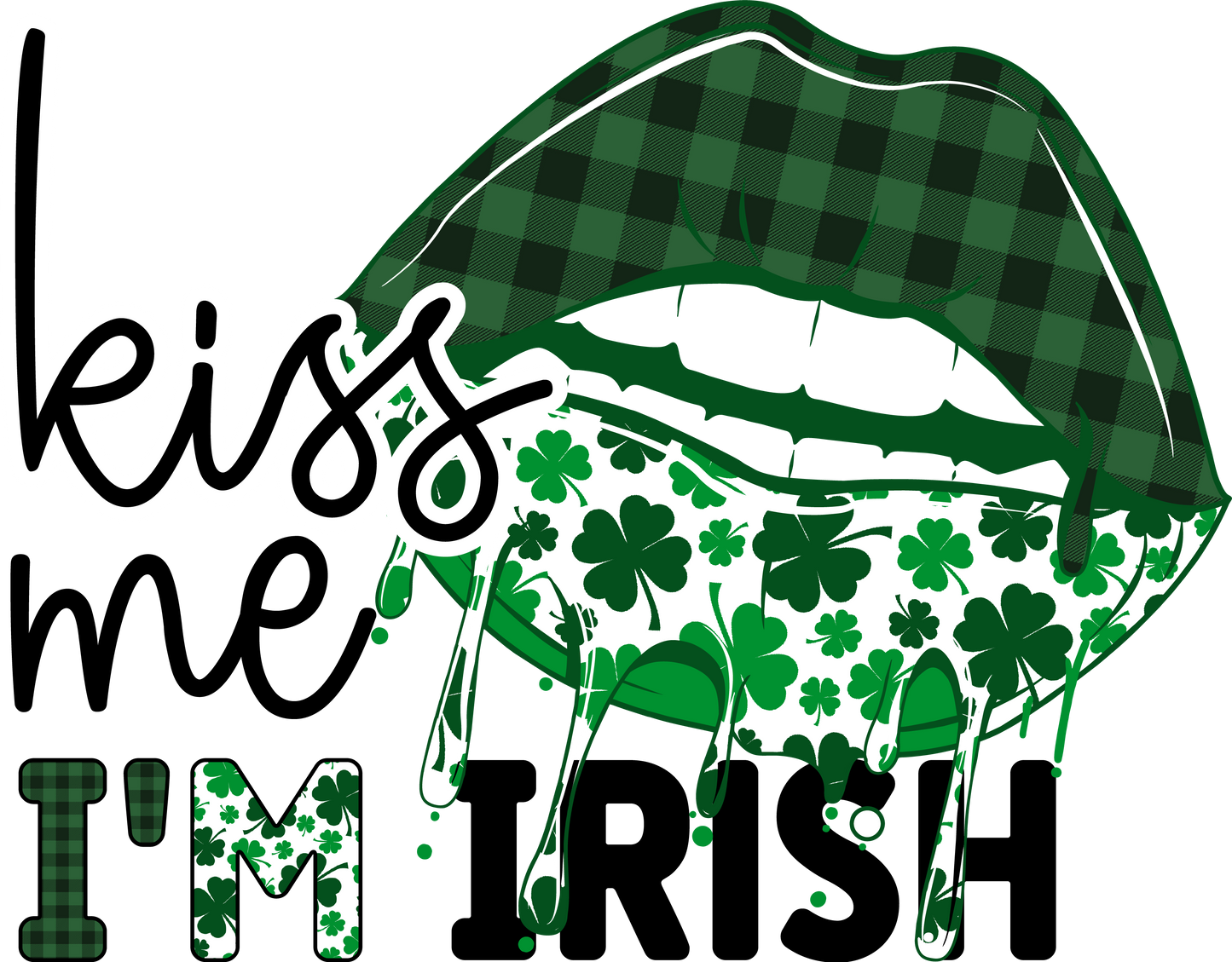 Kiss Me I'm Irish DTF